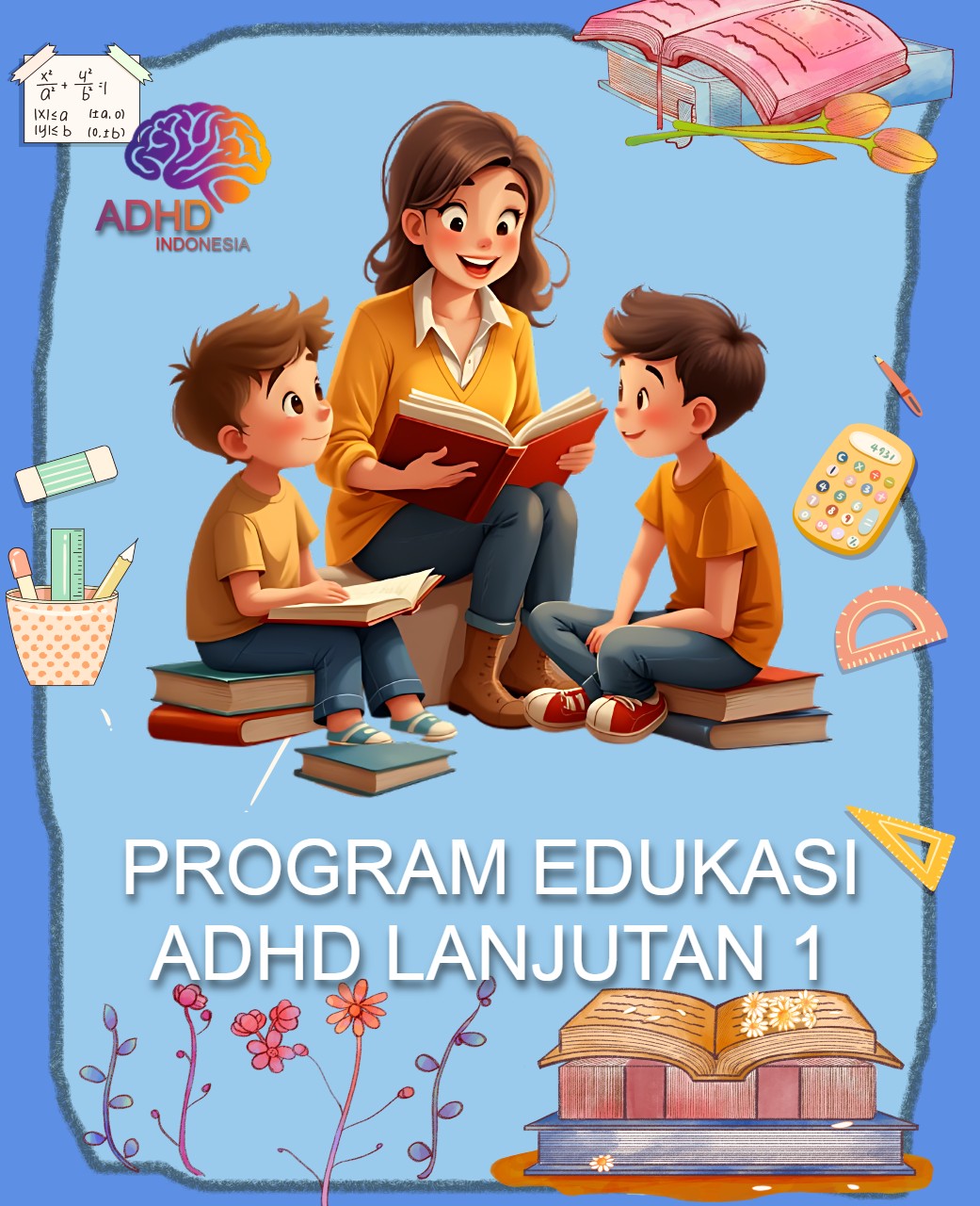 Program ADHD Indonesia Kota Manado Edukasi Lanjutan Tahap 1 untuk Orang Tua